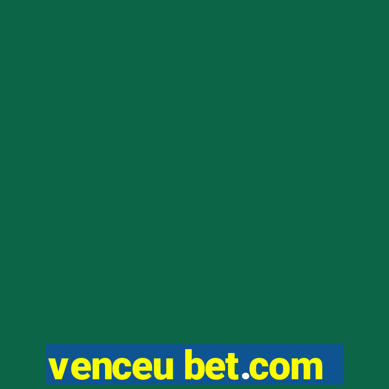 venceu bet.com